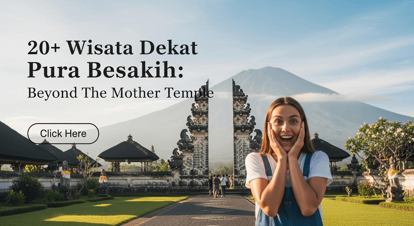 Wisata Dekat Pura Besakih
